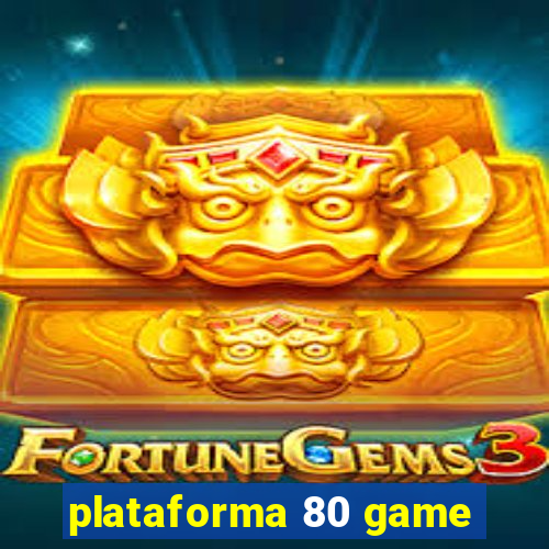 plataforma 80 game